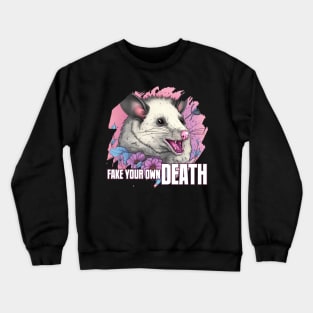 fake your own death Crewneck Sweatshirt